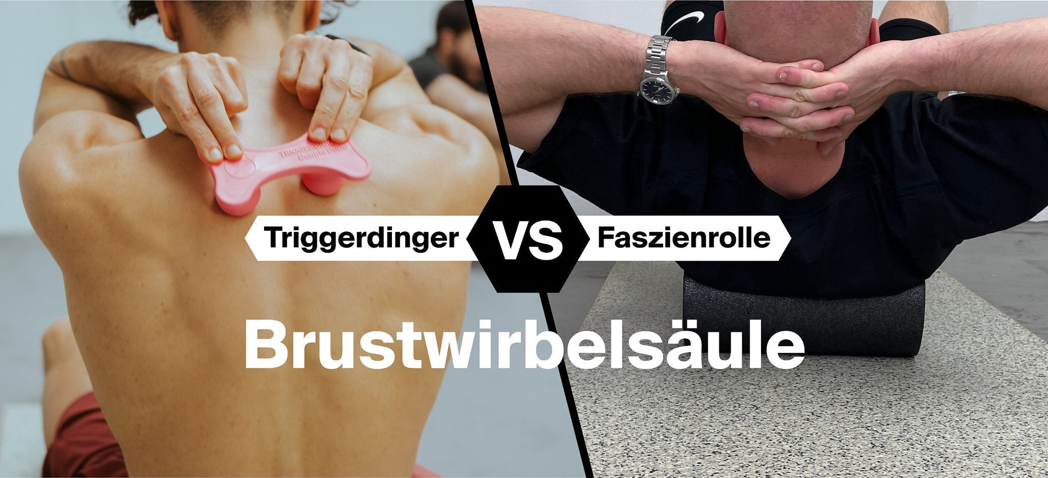 Triggerdinger® vs. Faszienrolle - Brustwirbelsäule (BWS-Syndrom)